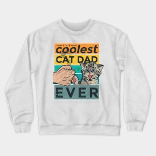 The coolest cat dad ever Crewneck Sweatshirt